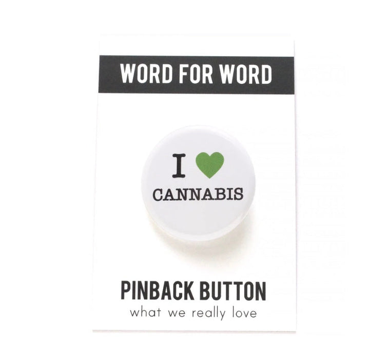WORD FOR WORD I LOVE CANNABIS green heart pinback button 420