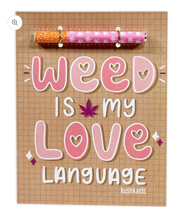 KUSHKARDS Love Language Cannabis PRE ROLL Greeting Card