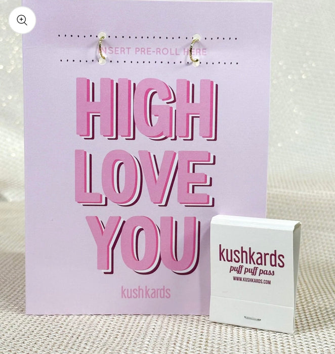 KUSHKARDS High Love You Cannabis PRE ROLL Greeting Card