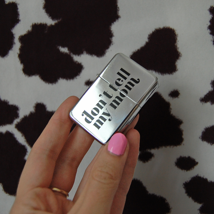 A Shop of Things Don't Tell my Mom Lighter (REFILLABLE)