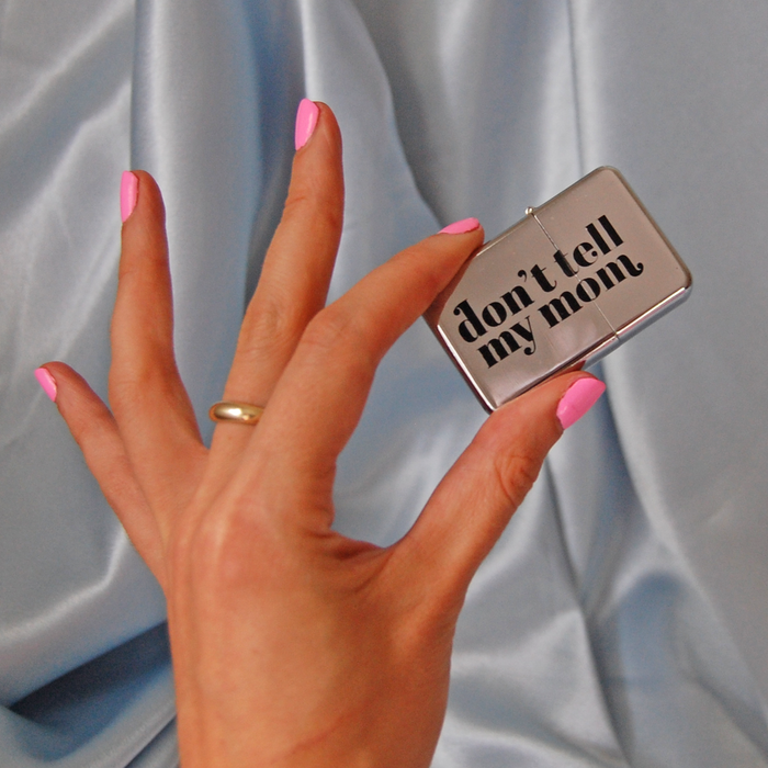 A Shop of Things Don't Tell my Mom Lighter (REFILLABLE)