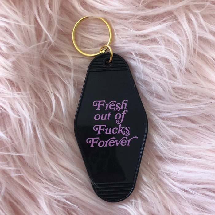 BURNING LOVE Fresh out of Fucks Forever Keychain