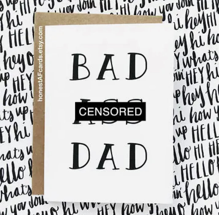 Bad A** Dad greeting Card by Honest AF