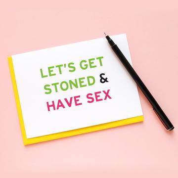 WORD FOR WORD LET'S GET STONED & HAVE SEX Greeting Card