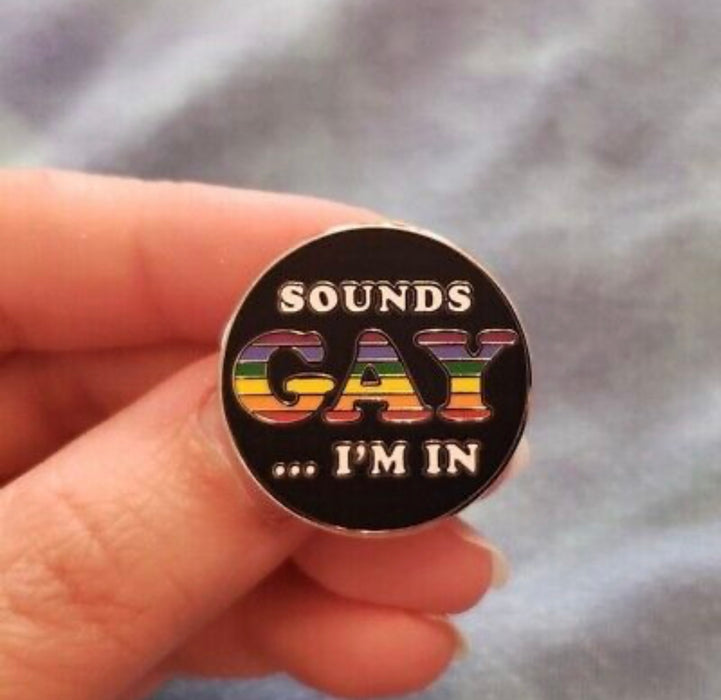 Happy Buds "Sounds Gay I'm in" Enamel Pin