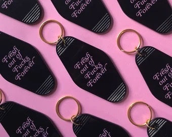 BURNING LOVE Fresh out of Fucks Forever Keychain